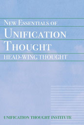 New Essentials of Unification Thought